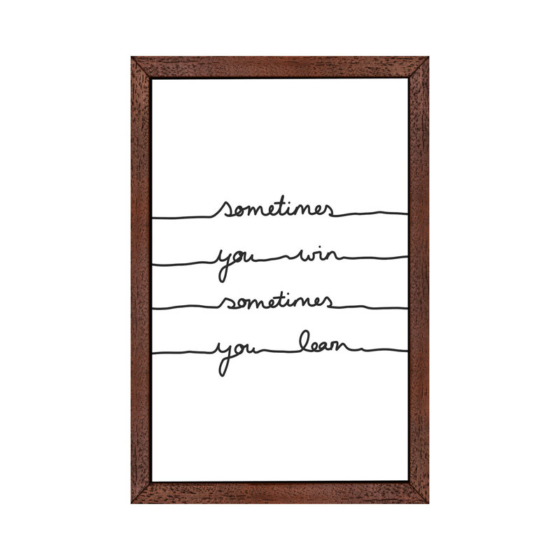 Sometimes You Win Sometimes You Learn by Mareike Böhmer - Floater Frame Print on Canvas, 152.5 cm H x 101.5 cm W, Brown