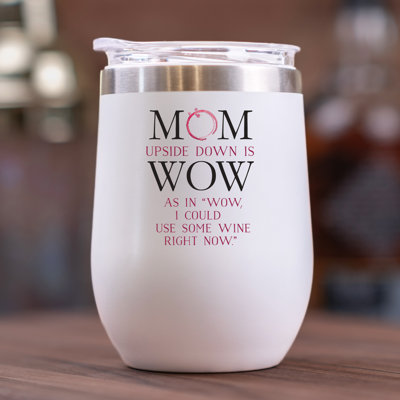 «Mom is Wow Upside Down 11 oz. Verre à vin