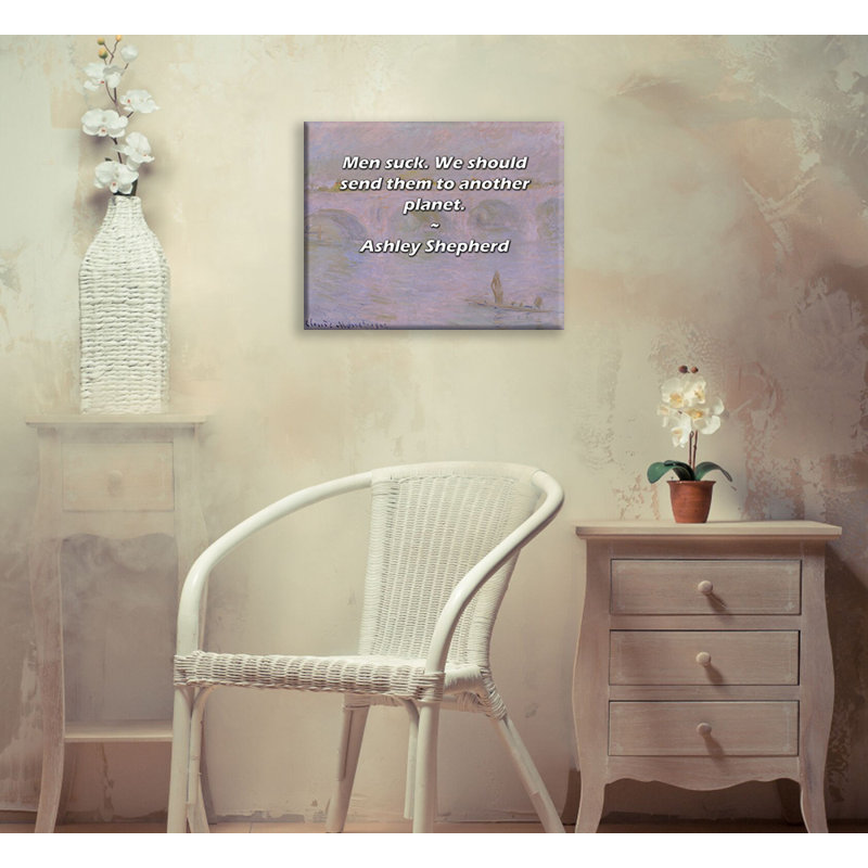 Trinx Gallery Wrapped Canvas By Ashley Shepherd: "Men suck. We should send them to another pl, 13" H x 18" W