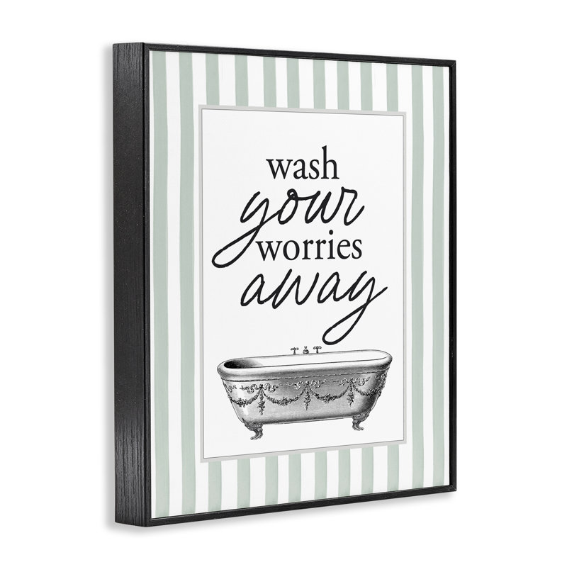 « Wash Worries Away » (Lavez vos soucis) – Giclée encadrée à  rayures vertes, création de Lettered and Lined