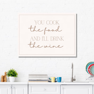 You Cook The Food, I'm Drink The Wine - Art mural de cuisine