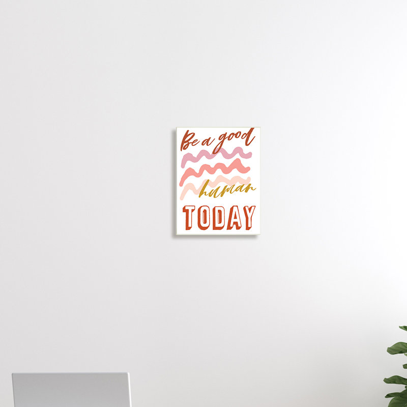 «Be a Good Humain Expression» - art textuel, H 15 po x l 10 po x P 0,5 po, Plaque murale