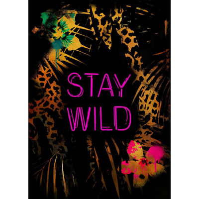 Stay Wild - Print on Canvas