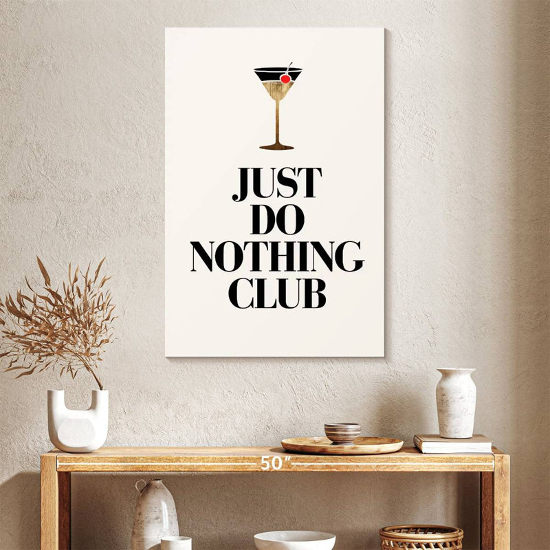 Just Do Nothing, 39" H x 26" W