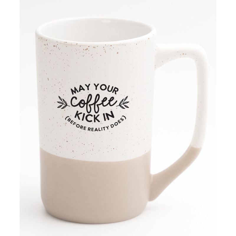 «May Your Coffee Kick In», 16 oz