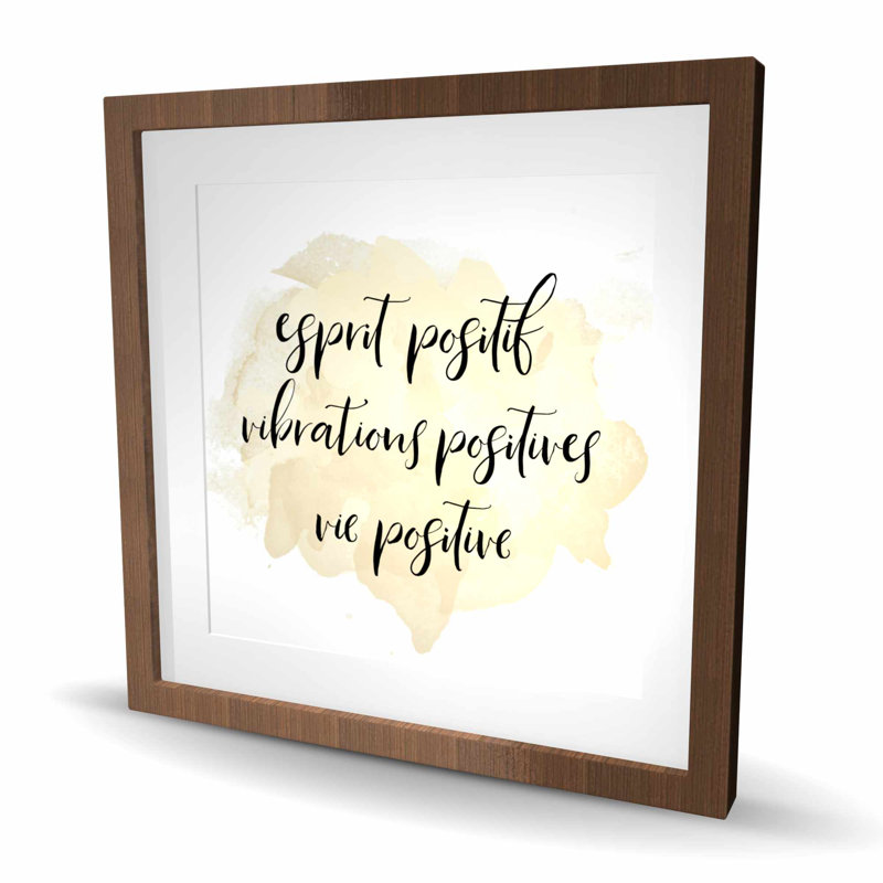 Reproduction encadrée Esprit Positif - Positif Vibes Home Decor