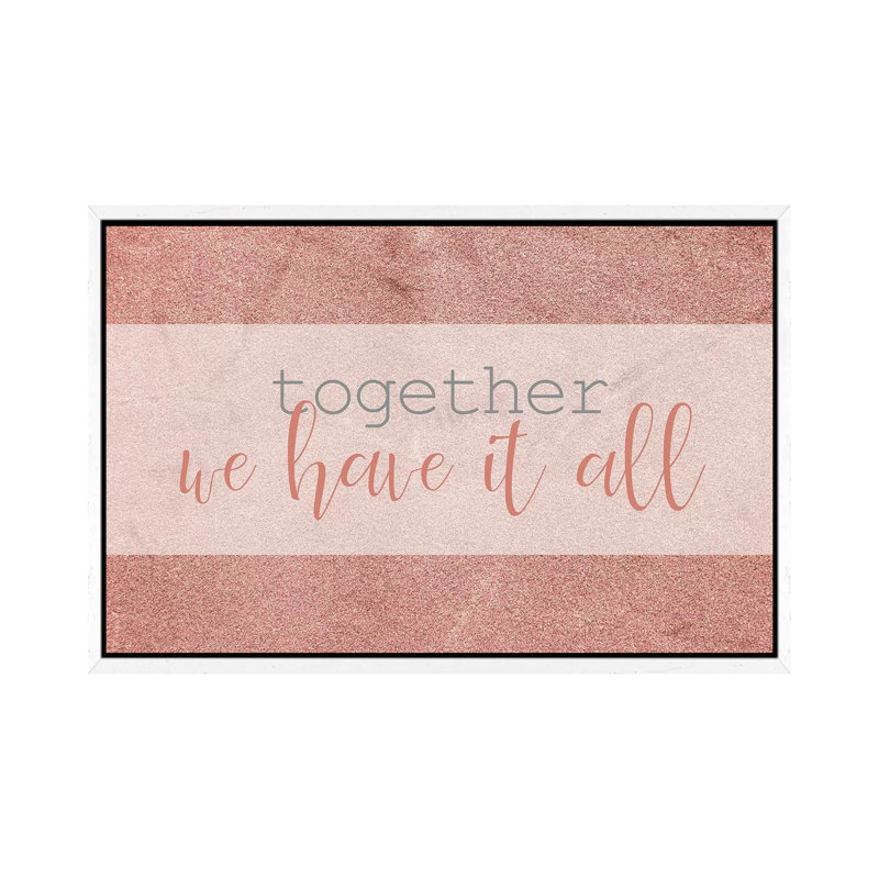 We Have It All 1 Piece Wall Art on Canvas, 66.04cm H x 101.6cm W x 3.81cm D, White Framed