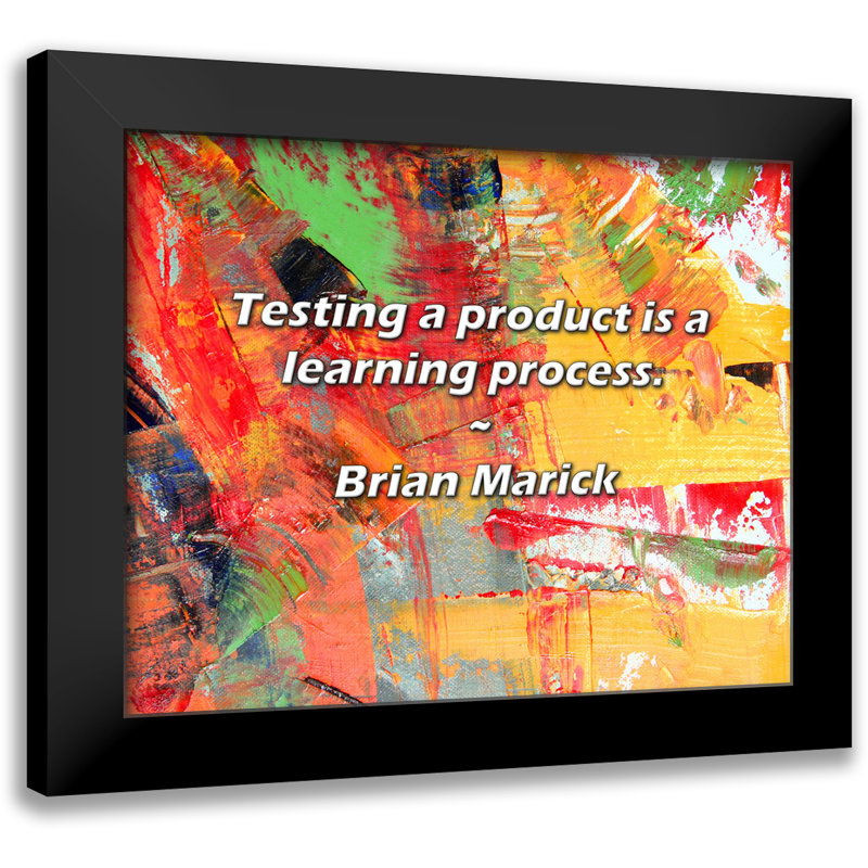 Brian Marick Citation: Le test d'un produit est un processus d'apprentissage.