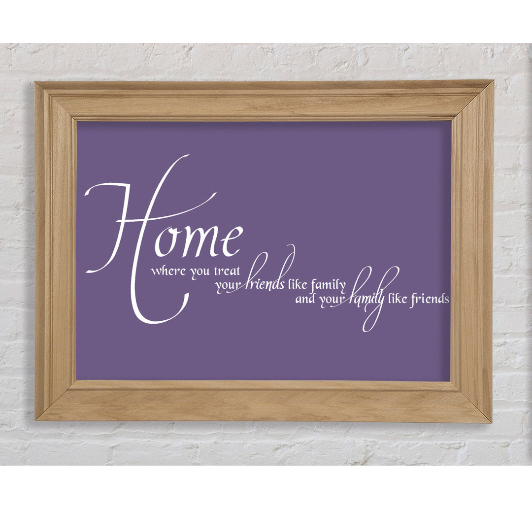 Family Quote Home Family Friends Lilac - Einzelner Bilderrahmen Kunstdrucke