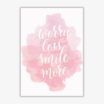Worry Less Smile More - Print