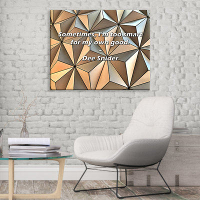 Artsy Quote "Sometimes, I’m too smart for my own good." By Dee Snider Gallery Wrapped Canvas