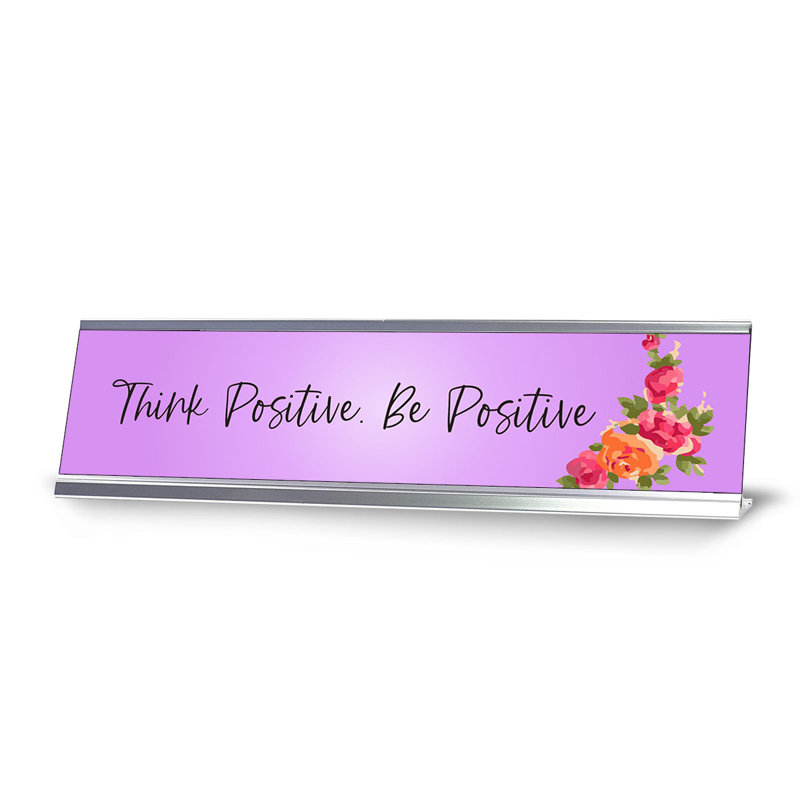 Enseigne de bureau «Think positive be positive»