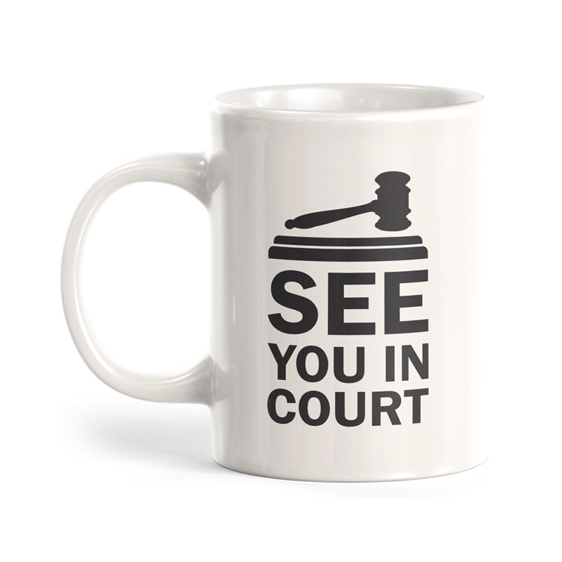 Grande tasse à café Dale, 11 oz, « See You In Court »