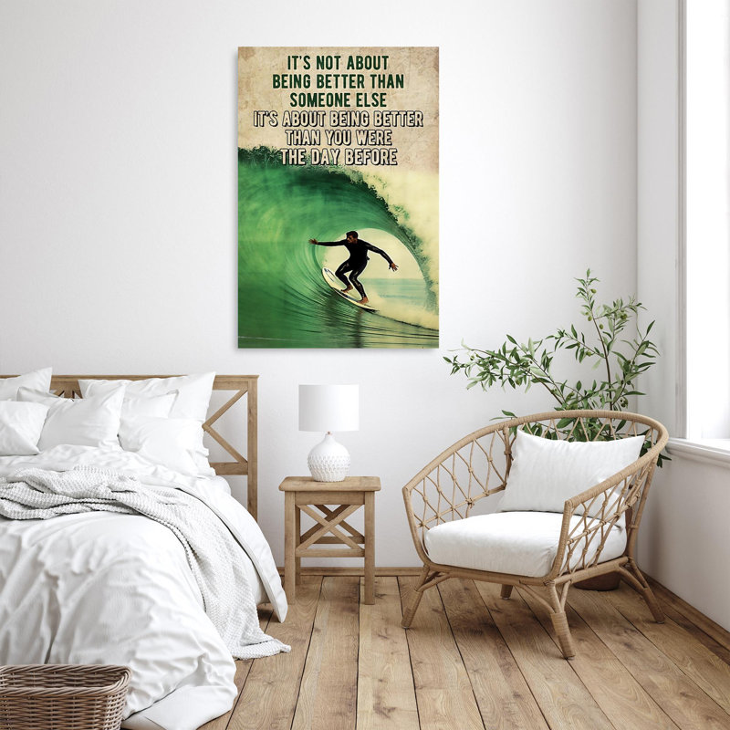 " Surfing Its Not About Being Better 1 ", 36" H x 24" W x 1.25" D