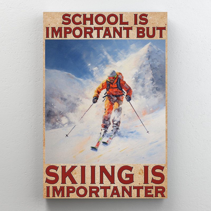 «Skiing School is important», impression sur toile tendue, H 20 po x l 16 po x P 1,25 po