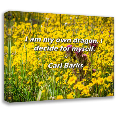 Carl Barks Quote: I am my own dragon. I decide for myself.