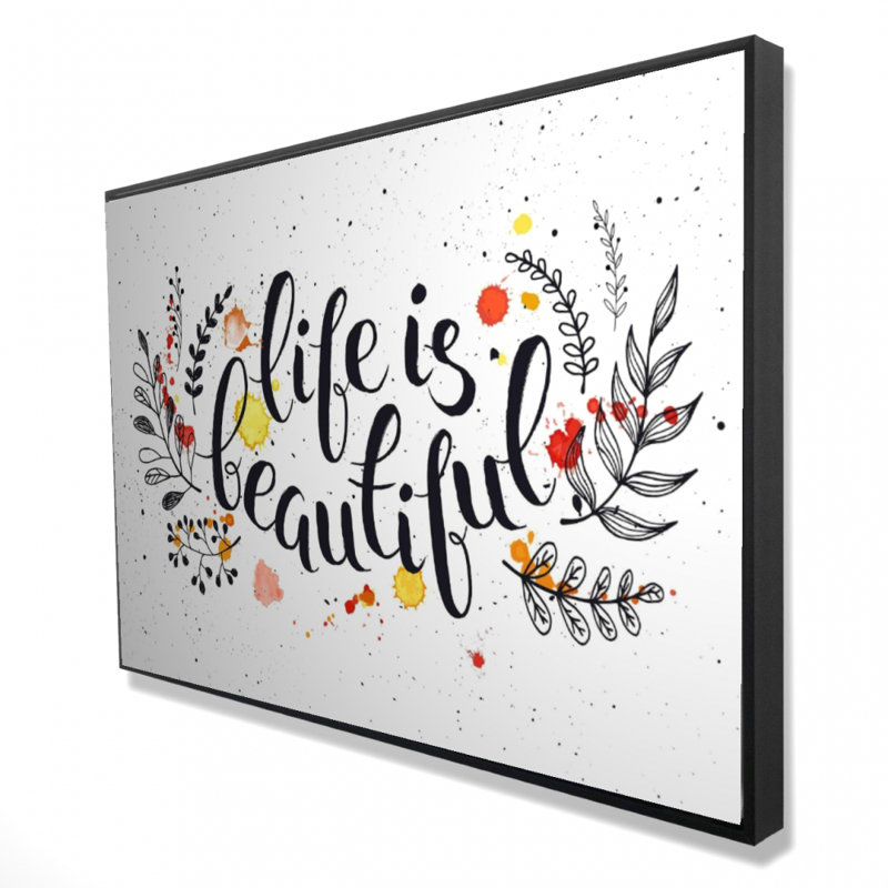 «Life Is Beautiful» sur toile