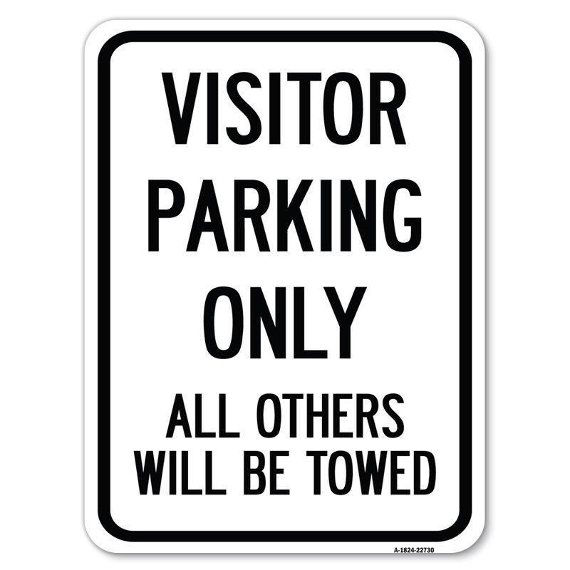 Stationnement pour visiteurs seulement, toutes les autres seront remorquées / 22730, H 24 po x l 18 po x p 1 po