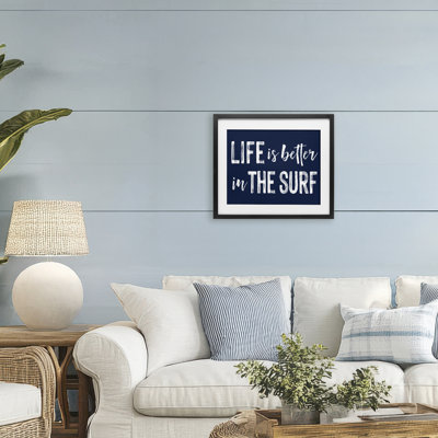 Life Better In Surf Framed Print Under Glass, design by Lettered and Lined