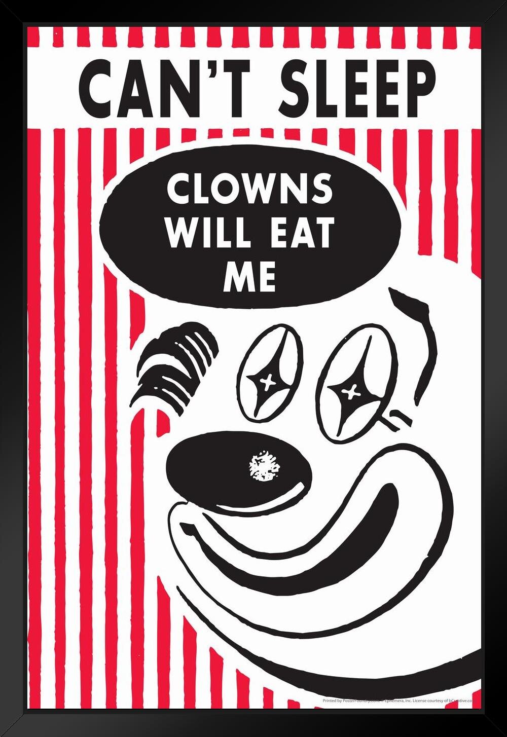 Trinx Cant Sleep Clowns Will Eat Me Humor Black Wood Framed Art