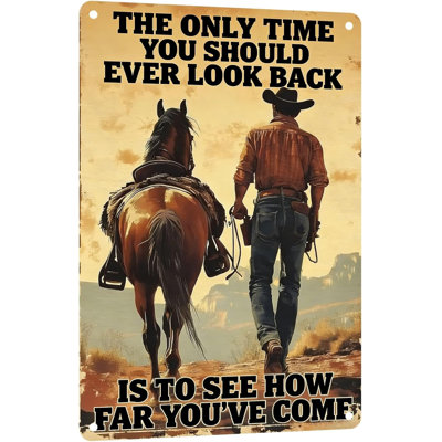 Vintage Western Cowboy Metal Tin Sign Motivational Wall Decor The Only Time You Should Ever Look Back is to See How Far You've Come Rustic Farmhouse Home Bar Man Cave Decoration 8x12 Inch