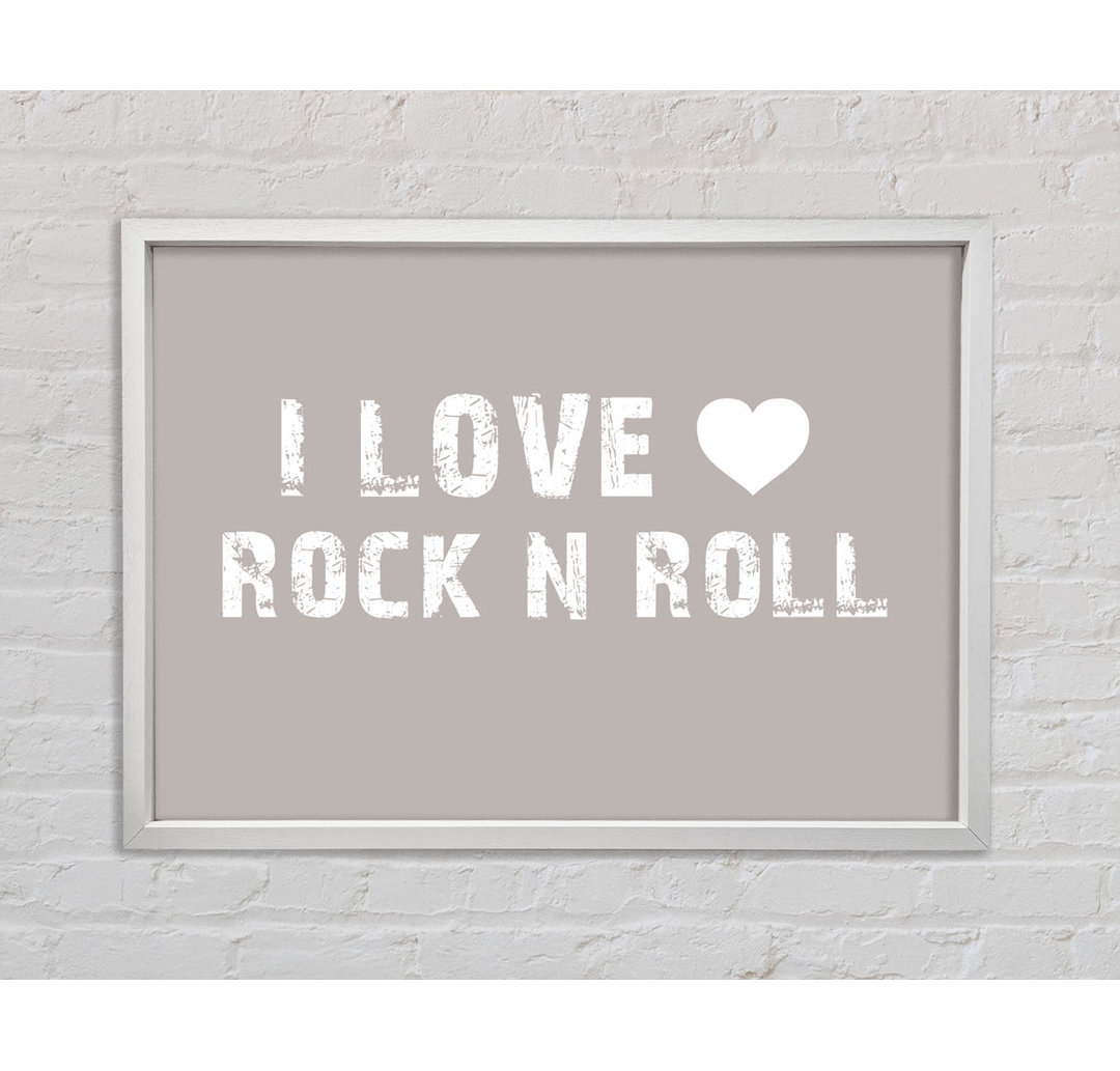 I Love Rock N Roll - Druck