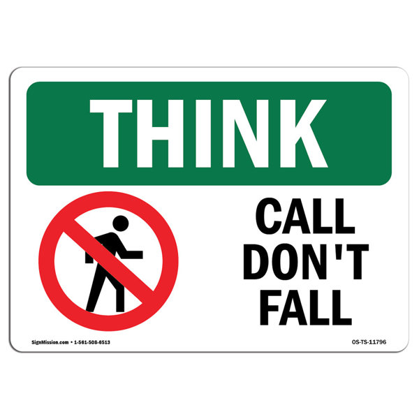 SignMission Osha Think Sign - Call Don''T Fall with Symbol | Wayfair