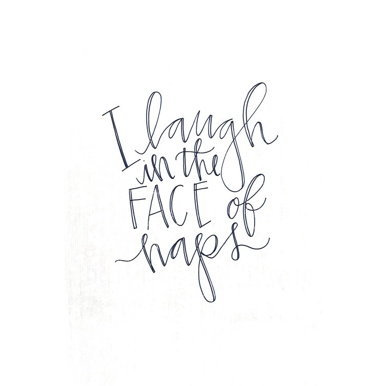 Laugh In The Face Of Naps Handwriting