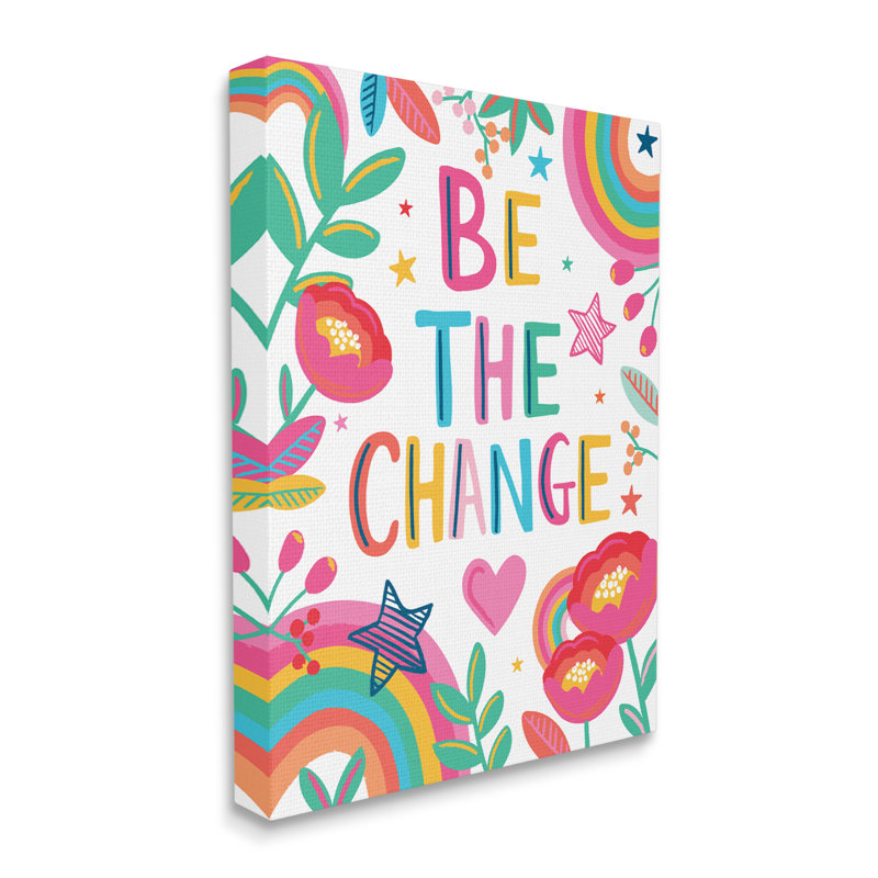 Be The change phrase étoiles et fleurs arc-en-ciel, Toile tendue, H 30 po x l 24 po x P 1,5 po