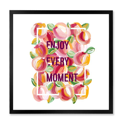 " Enjoy Every Moment "