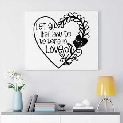 Be Done In Love - Wrapped Canvas Print