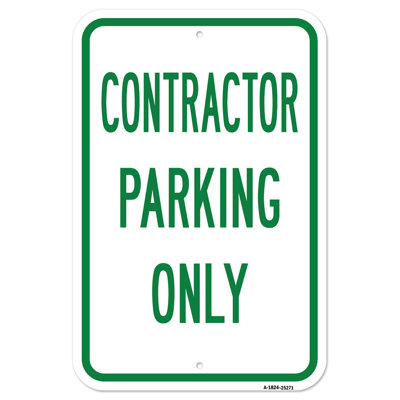 Contractor Parking Only HeavyGauge Aluminum Rust Proof Parking Sign