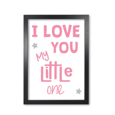 I Love You Little One - Print