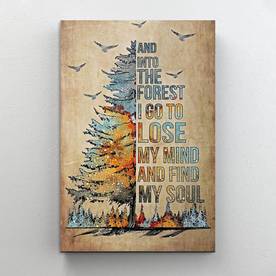 «And Into the Forest I Go I Lose My Mind and Find My Soul», impression sur toile tendue