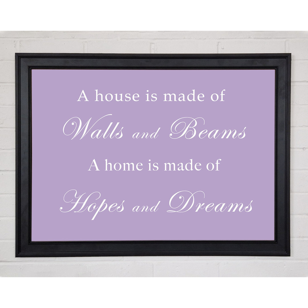 Gerahmtes Poster Home Quote Walls N Beams Hopes N Dreams Lilac