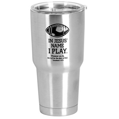 Tumbler Football In Jesus Name I Play