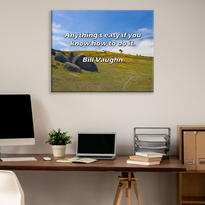 Artsy Quote "Anything’s easy if you know how to do it." By Bill Vaughn Gallery Wrapped Canvas, 17" H x 24" W