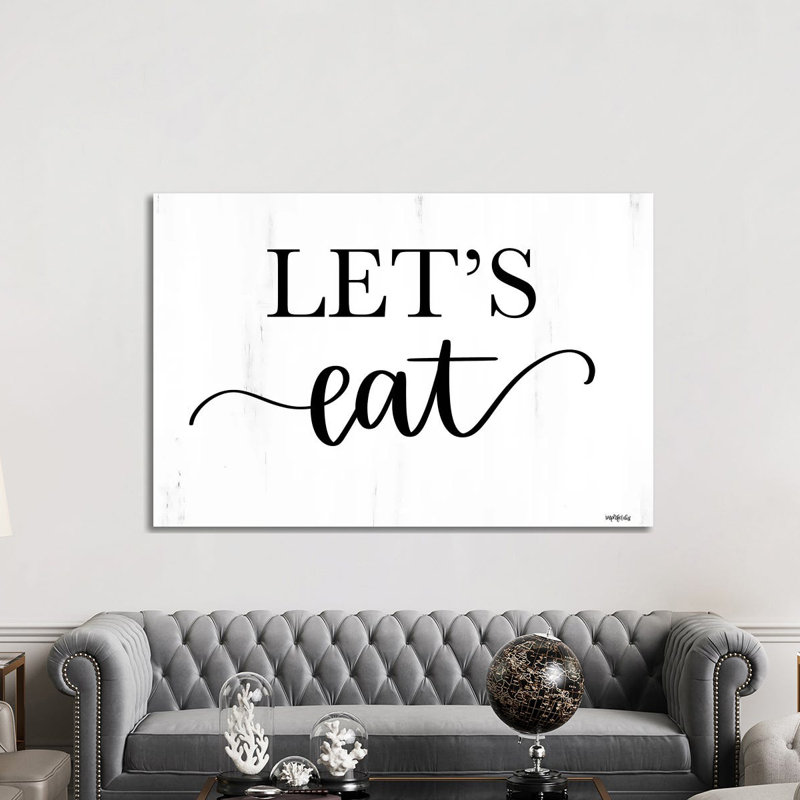Let's Eat by Imperfect Dust - Textual Art on Canvas, Wrapped Canvas, 66.04cm H x 101.6cm W x 1.9cm D