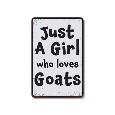 Just A Girl Who Loves Goats 10 Inch x 14 Inch Novelty Aluminum Sign
