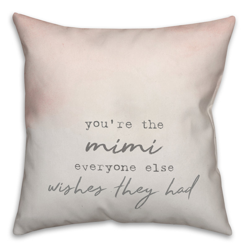  Coussin décoratif «You are the Mimi", Pas de bourre, 18 po x 18 po
