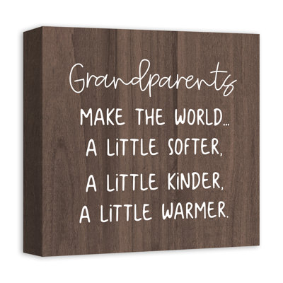 " Grandparents Make The World "