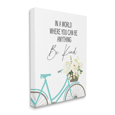 " Be Anything Be Kind Sentiment Blue Bicycle White Floral "