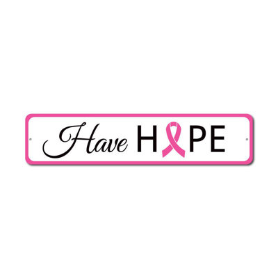 Have Hope Custom Aluminum Sign