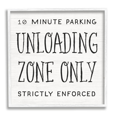 " 10 Minute Parking Funny Bathroom Phrase Unloading Zone " Textual Art Print