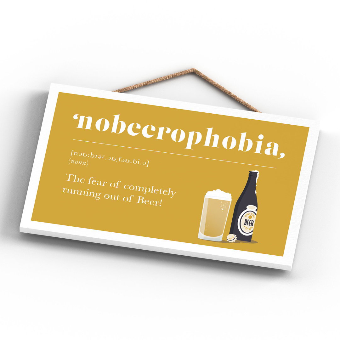 Phobia of Running out of Beer Yellow Wooden Plaque