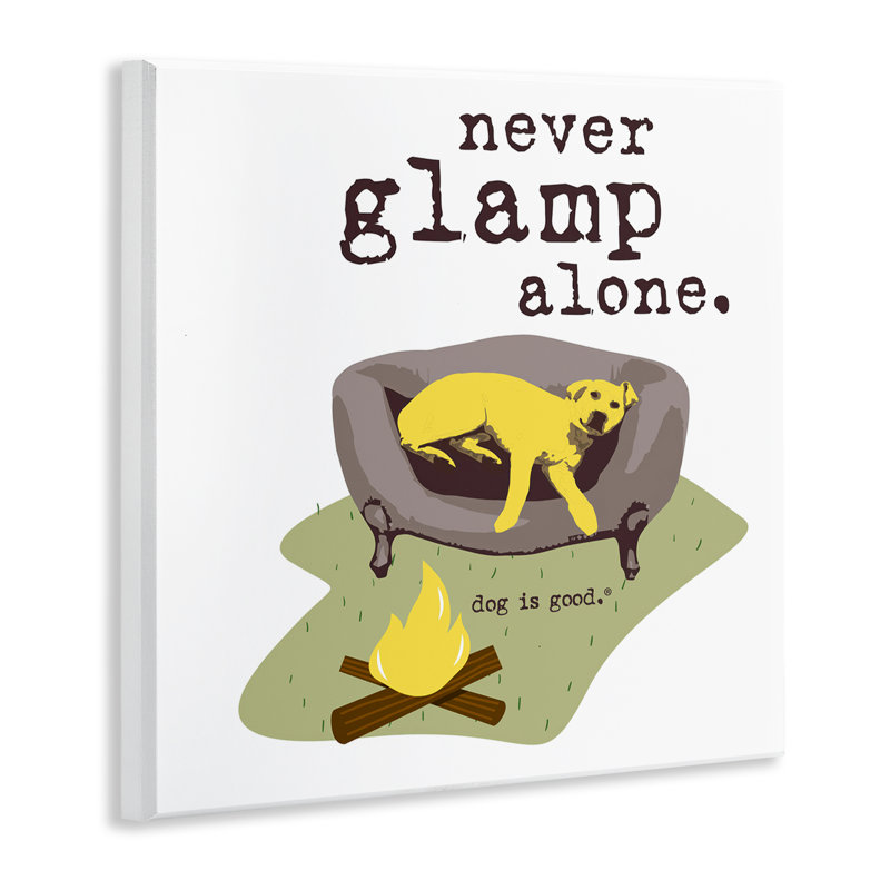 Art mural "Never Glamp Alone Dog" par Dog Is Good
