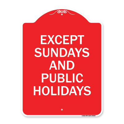 Signmission Designer Series Sign - Except Sundays And Holidays Supplementary Sign/24059