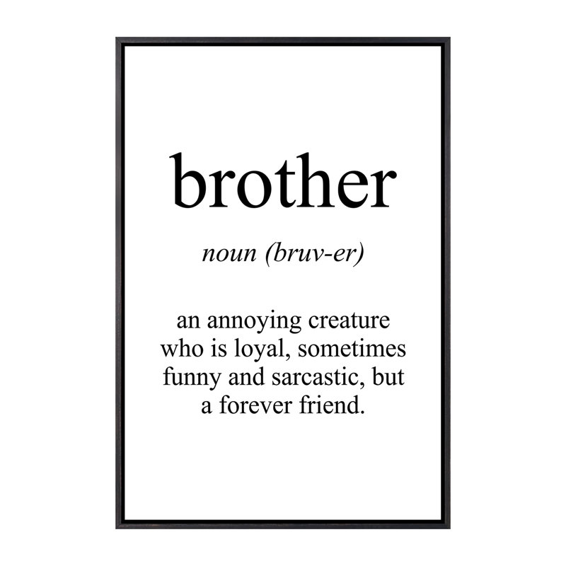 " Brother Meaning ", No Mat, 26" H x 18" W x 1.5" D, Distressed Black Framed Canvas