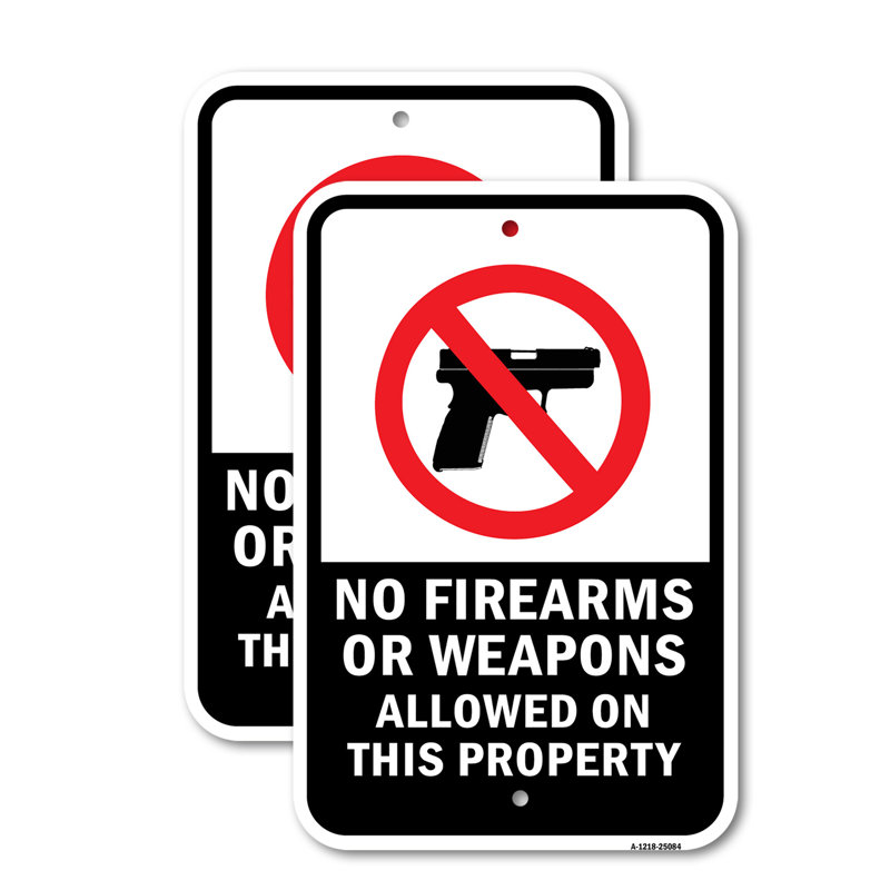 (2 Pack) No Firearms Or Weapons Allowed On This Property 12" X 18" Aluminum Sign