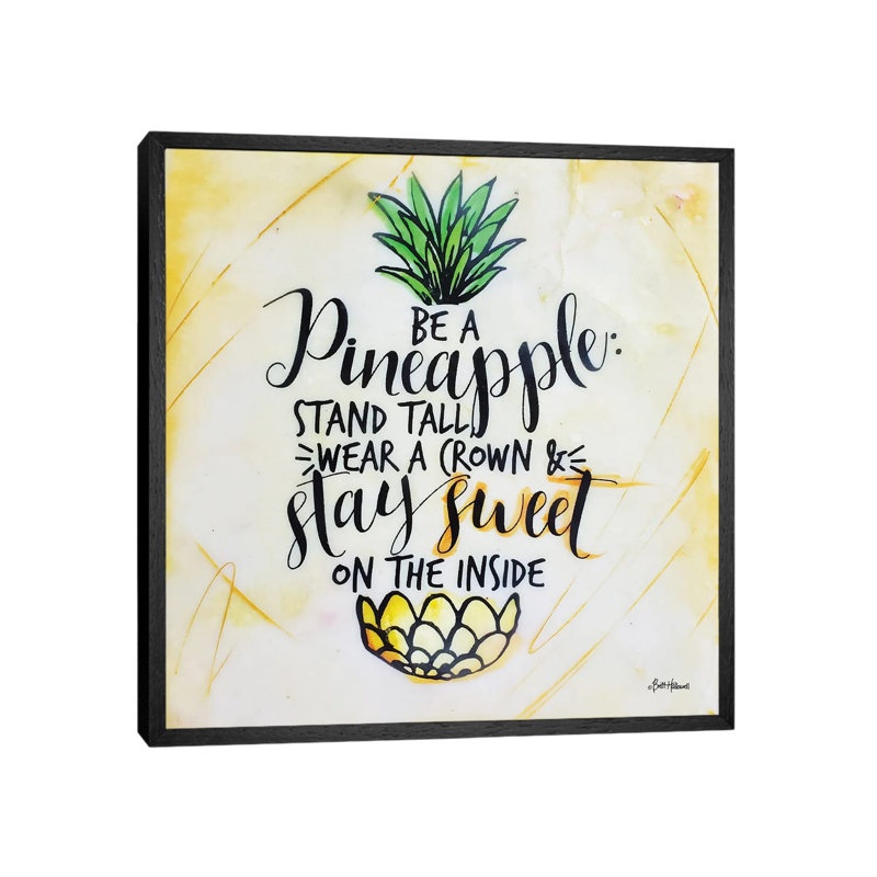 Be a Pineapple by Britt Hallowell - 1 Piece Wall Art on Canvas, 66.04 cm H x 66.04 cm W, Black Floater Frame